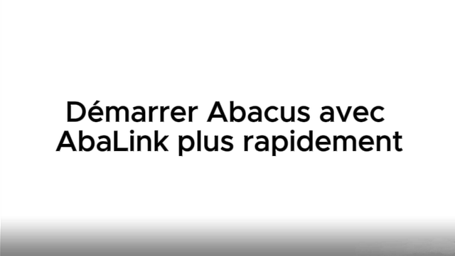 Location 3h – Démarrer Abacus avec AbaLink plus rapidement